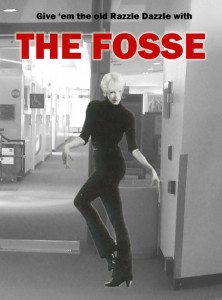 Give 'em the old Razzle Dazzle with "The Fosse" Give 'em the old Razzle Dazzle with "The Fosse"