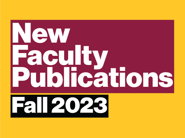 New Faculty Publications - Fall 2023