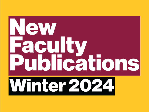 New Faculty Publications - Winter 2024