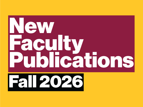 New Faculty Publications - Fall 2026